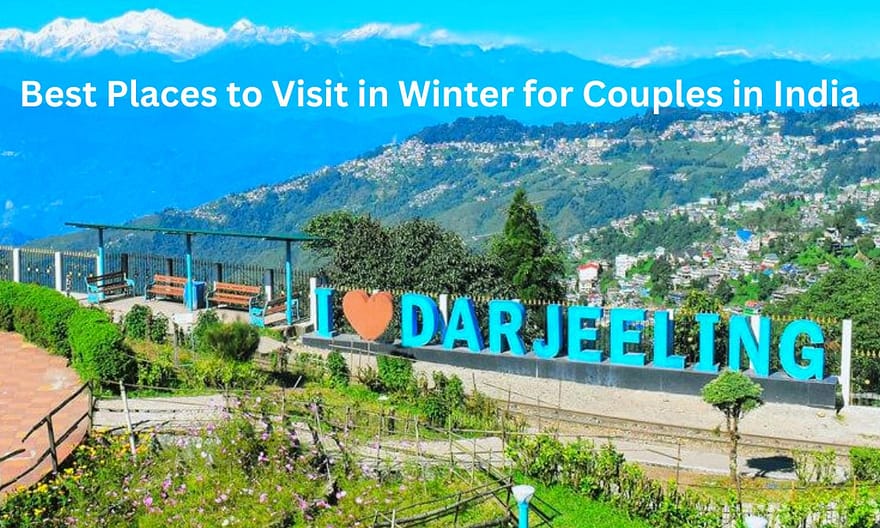Best Places to Visit in Winter for Couples in India